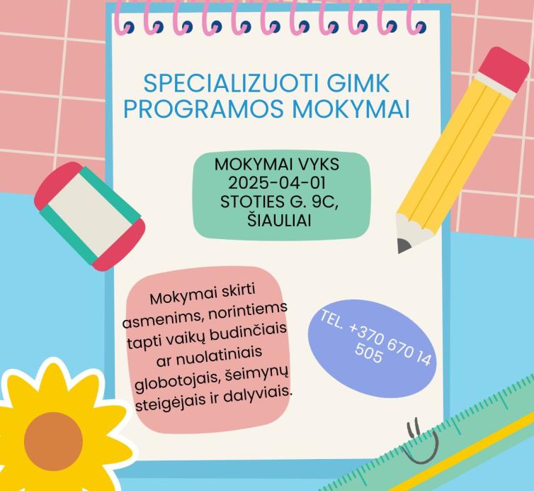  Prasideda Specializuoti GIMK mokymai, kurie skirti asmenims, norintiems tapti vaikų  budinčiais ar nuolatiniais globotojais, šeimynų steigėjais ar dalyviais! 